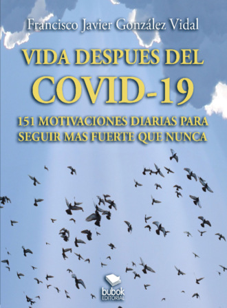 Francisco Javier Gonz?lez. Vida despu?s del covid-19