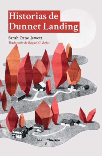 Sarah Orne Jewett. Historias de Dunnet Landing