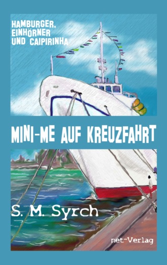 S. M. Syrch. Mini-Me auf Kreuzfahrt