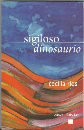 Cecilia R?os. Sigiloso dinosaurio