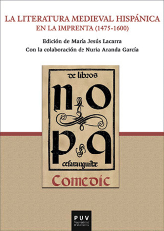 AAVV. La literatura medieval hisp?nica en la imprenta (1475-1600)