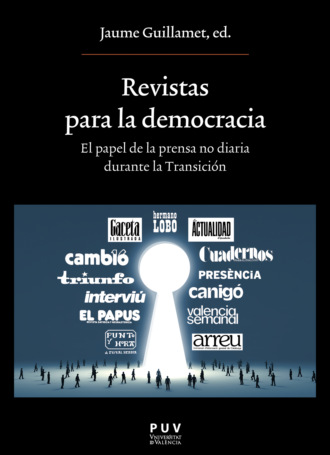 AAVV. Revistas para la democracia. El papel de la prensa no diaria durante la Transici?n