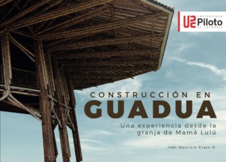 Iv?n Mauricio Eraso Ordo?ez. Construcci?n en Guadua