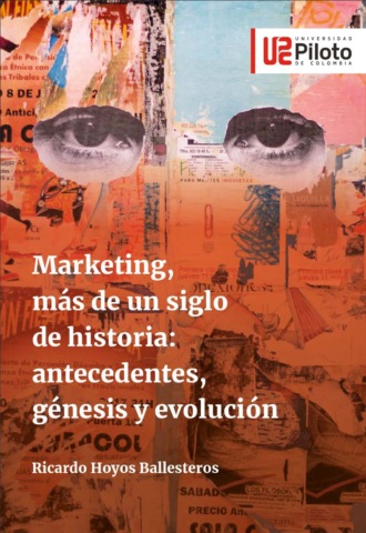 Ricardo Hoyos Ballesteros. Marketing, m?s de un siglo de historia: antecedentes, g?nesis y evoluci?n