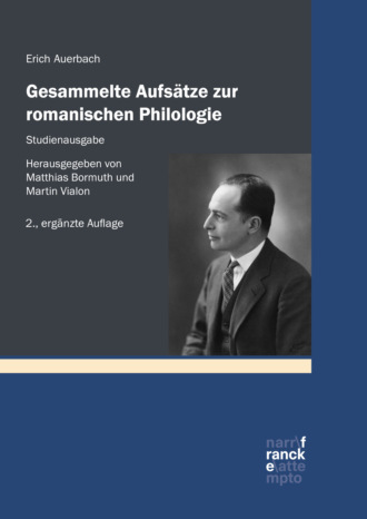 Erich Auerbach. Gesammelte Aufs?tze zur romanischen Philologie – Studienausgabe