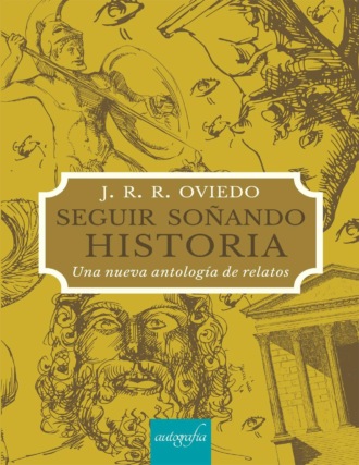 J. R. R Oviedo. Seguir so?ando historia