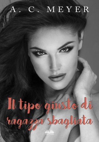 Обложка книги «Il Tipo Giusto Di Ragazza Sbagliata»