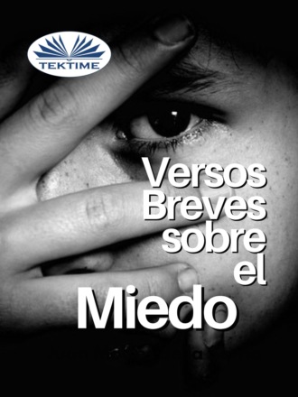 Обложка книги «Versos Breves Sobre El Miedo»