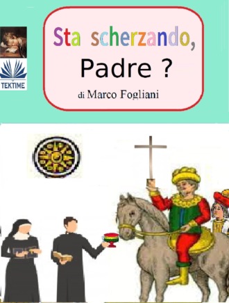 Обложка книги «Sta Scherzando, Padre?»