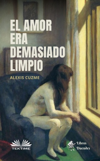 Обложка книги «El Amor Era Demasiado Limpio»