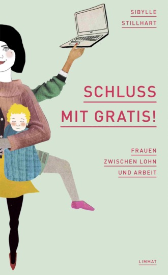 Sibylle Stillhart. Schluss mit gratis!