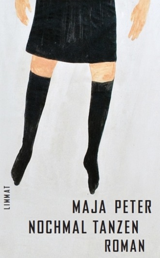 Maja Peter. Nochmal tanzen