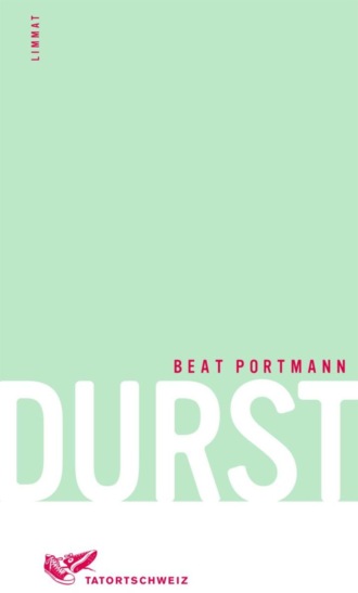 Beat Portmann. Durst