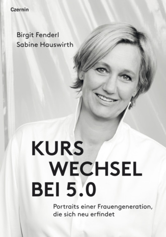 Birgit Fenderl. Kurswechsel bei 5.0