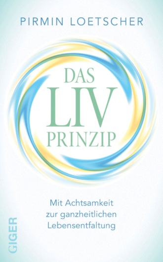 Pirmin L?tscher. Das LIV Prinzip