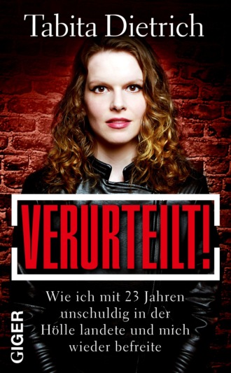 Tabita Dietrich. VERURTEILT!