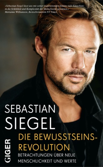 Sebastian Siegel. Die Bewusstseinsrevolution