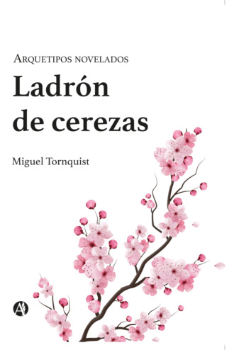 Miguel Tornquist. Ladr?n de cerezas