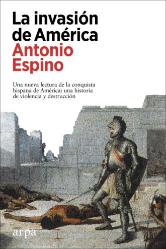 Antonio Espino. La invasi?n de Am?rica