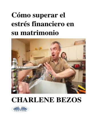 Обложка книги «Cómo Superar El Estrés Financiero En Su Matrimonio»