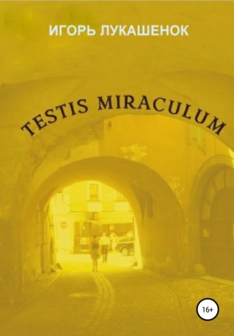 Обложка книги «Testis miraculum»