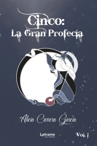 Alicia Carrera Garc?a. Cinco: La Gran Profec?a