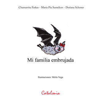 ﻿Chamarrita Farkas. ﻿Mi familia embrujada