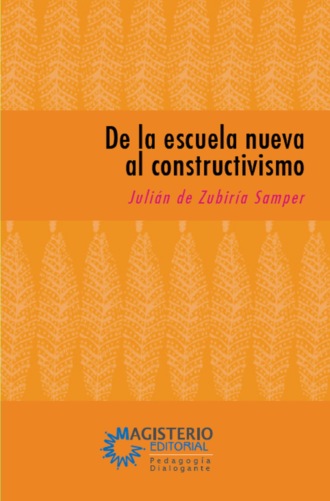 Juli?n De Zubir?a Samper. De la escuela nueva al constructivismo