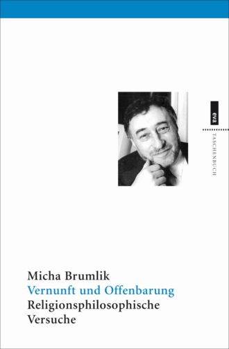 Micha Brumlik. Vernunft und Offenbarung