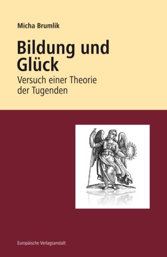 Micha Brumlik. Bildung und Gl?ck