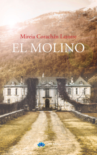 Mireia Corach?n Latorre. El Molino