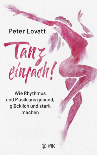 Peter Lovatt. Tanz einfach!