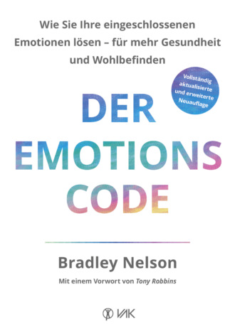 Bradley Nelson. Der Emotionscode