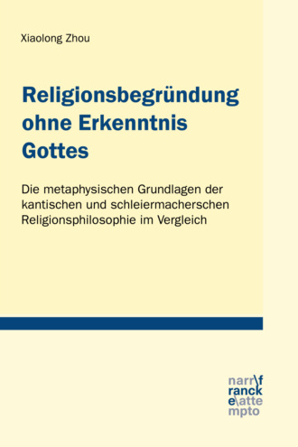 Xiaolong Zhou. Religionsbegr?ndung ohne Erkenntnis Gottes