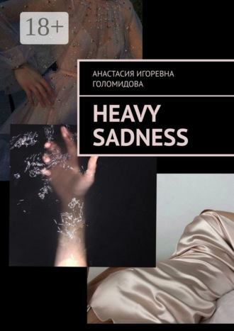 Обложка книги «Heavy Sadness»