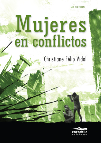 Christiane F?lip Vidal. Mujeres en conflictos