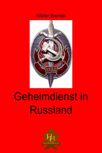 Walter Brendel. Geheimdienst in Russland