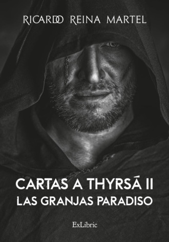 Ricardo Reina Martel. Cartas a Thyrs? II. Las granjas Paradiso