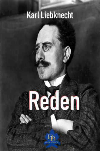 Karl Liebknecht. Reden