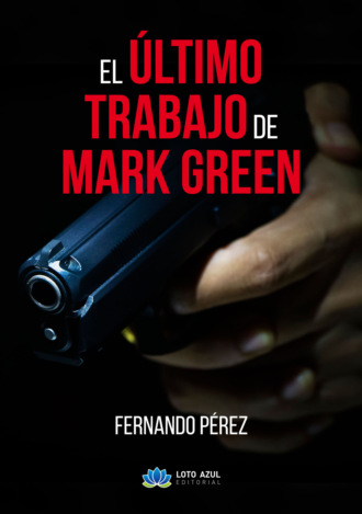 Fernando P?rez Rodr?guez. El ?ltimo trabajo de Mark Green