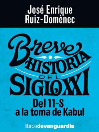 Jos? Enrique Ruiz-Dom?nec. Breve historia del siglo XXI