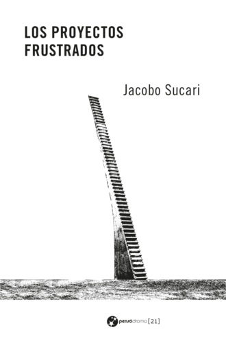 Jacobo Sucari. Los proyectos frustrados