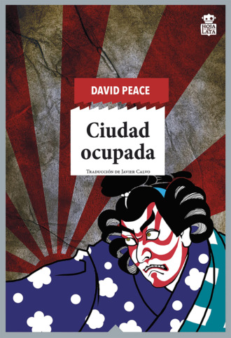 David  Peace. Ciudad ocupada