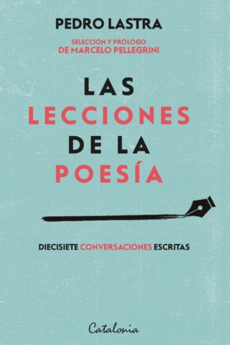 Pedro Lastra. ﻿Las lecciones de la poes?a