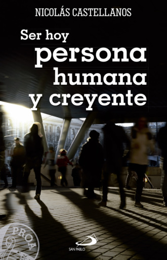 Antonio Nicol?s Castellanos Franco. Ser hoy persona humana y creyente