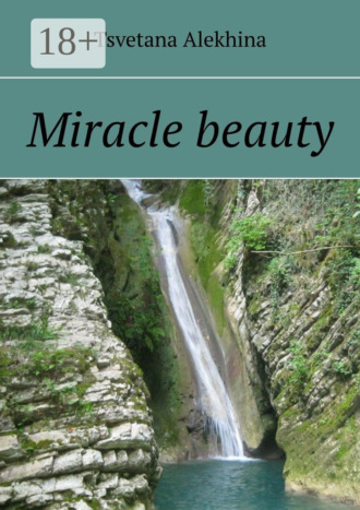 Обложка книги «Miracle beauty»