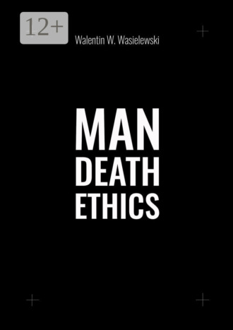Обложка книги «Man Death Ethics»