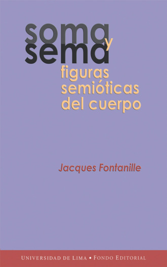 Jacques Fontanille. Soma y sema