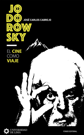 Jos? Carlos Cabrejo. Jodorowsky: el cine como viaje