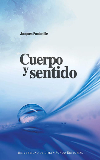 Jacques Fontanille. Cuerpo y sentido